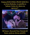 No rzesz k..wa! To jest Rzecznik Praw Dziecka ?