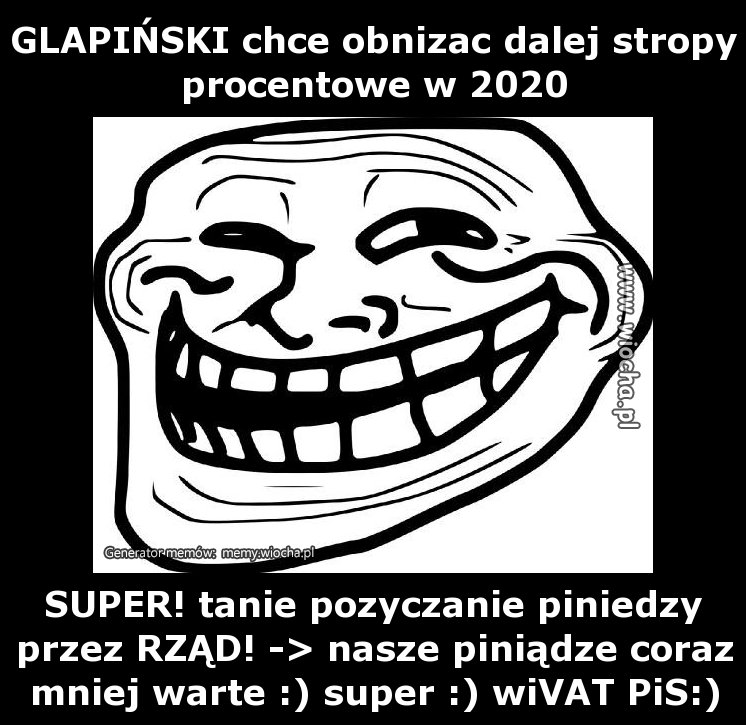 GLAPIŃSKI chce obniżać dalej stopy procentowe 