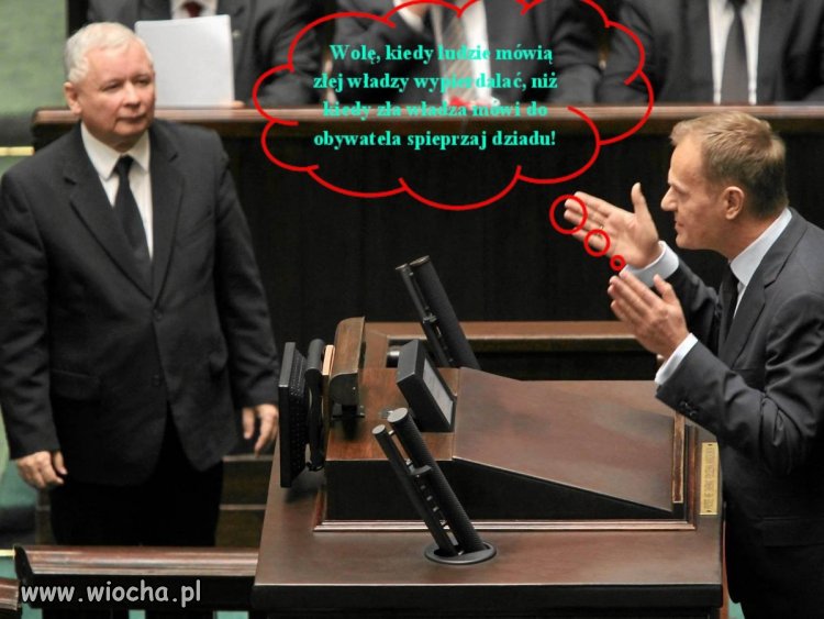 Wolę, kiedy ludzie mówią złej władzy ~wypierdalać~