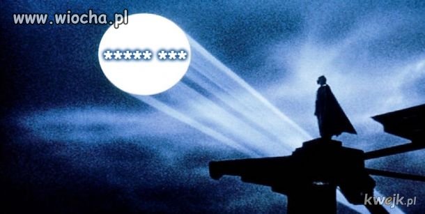 Nawet BATMAN pozdrawia