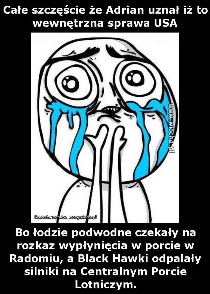 Całe szczęście że Adrian uznał iż to wewnętrzna