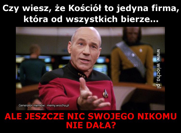 Czy wiesz, że Kościół to jedyna firma, która od