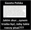 Gazeta Polska jak zwykle w formie...