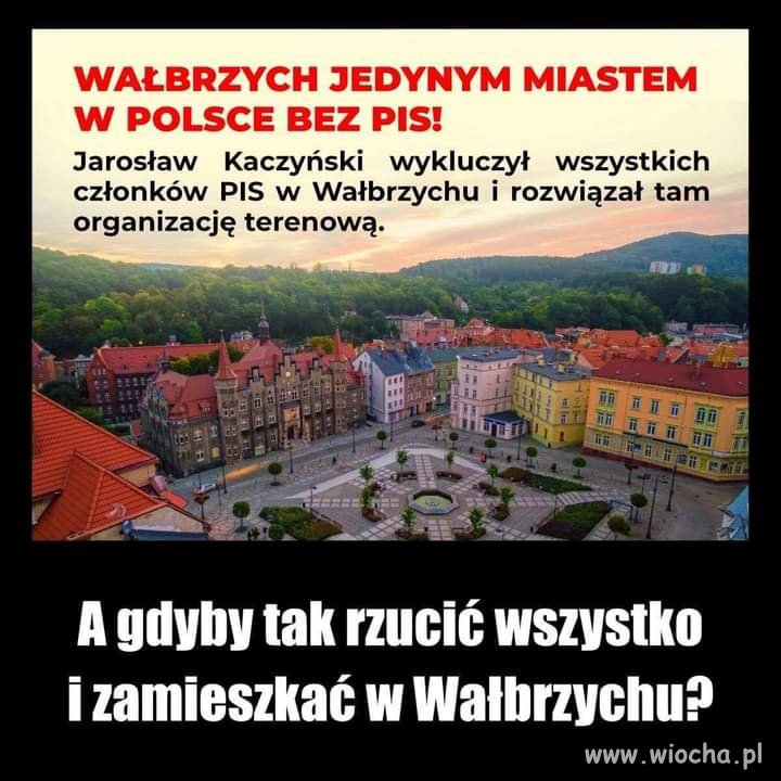 Wałbrzych ma nowy magnes - jest jedynym w Polsce miastem bez struktur i członków PiS! 