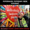 Do końca świata i jeden dzień dłużej. 