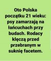 To jest Polska właśnie. XXI wiek ...