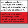 Z cyklu ~znalezione w necie~