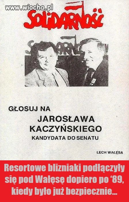 Resortowe bliźniaki podłączyły się pod Wałęsę po ‘89 
