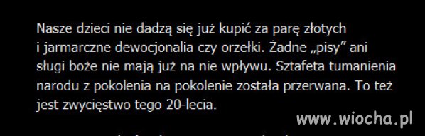 Jest nadzieja dla Polski, jednak trzeba pokoleń...