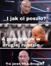 To jest druga runda ? 