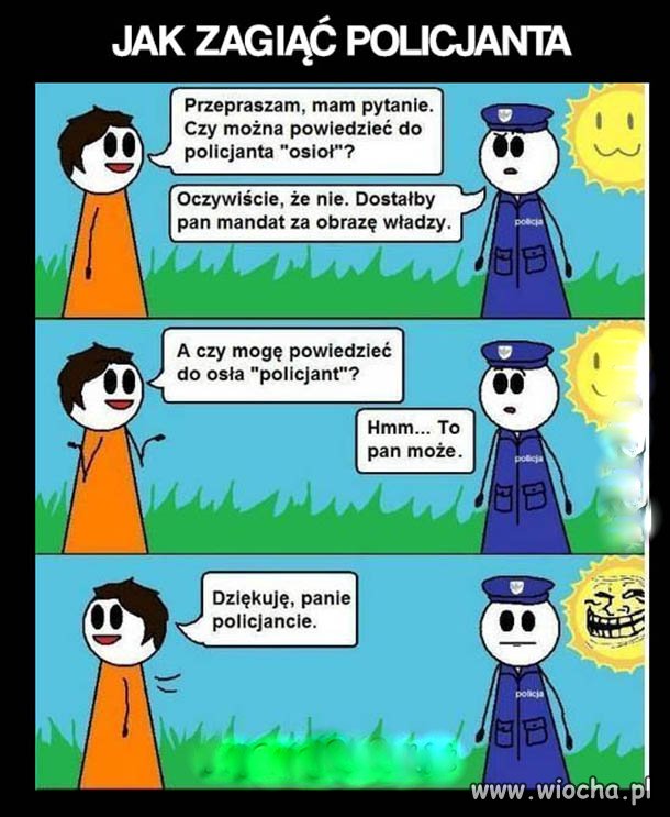 Jak zagiąć milicjanta 