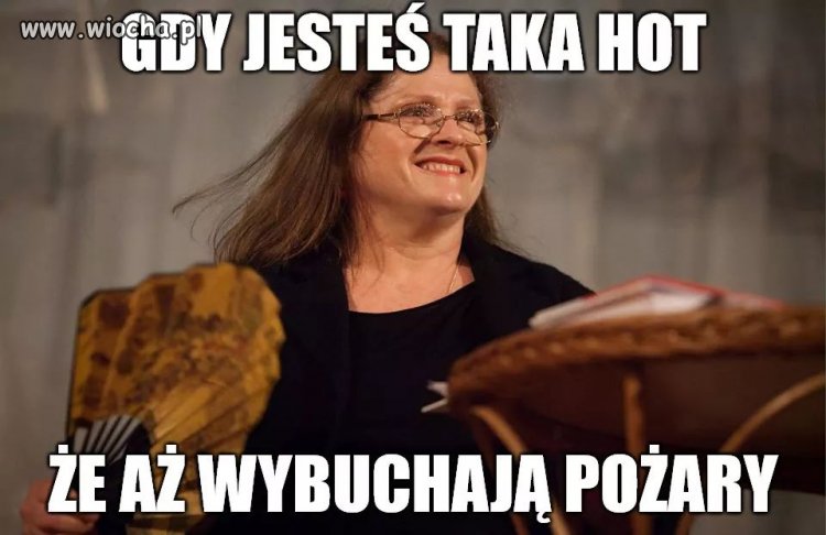 Aż pożary wybuchają 