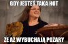 Aż pożary wybuchają 