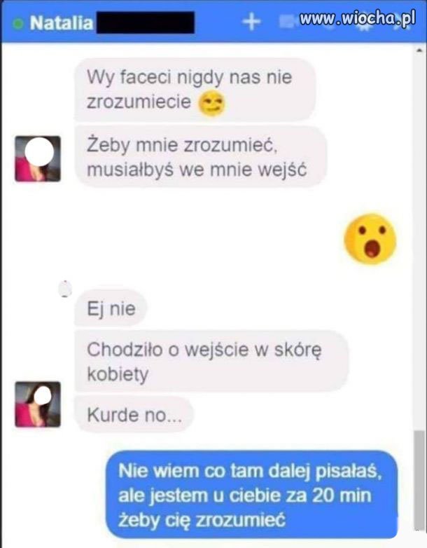 Muszę Cię dokładnie zrozumieć 