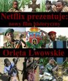 Film historyczny od Netflixa