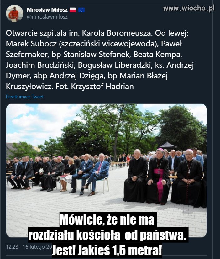 Mówicie, że nie ma rozdziału kościoła  od państwa. 