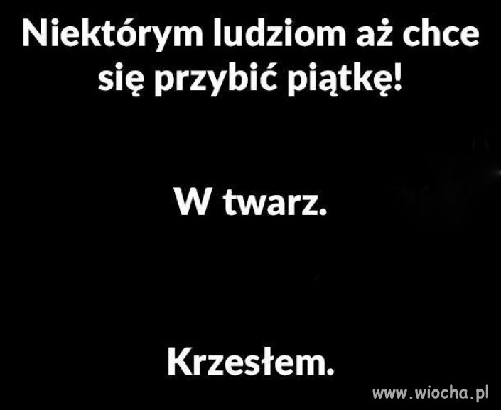 Też bym przybił piątkę 