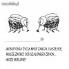 Monotonia życia...