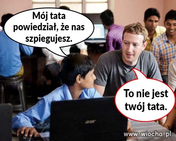 Wszystko o nas wiedzą 