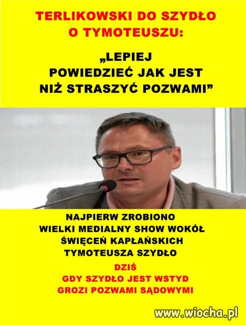 TERLIKOWSKI DO SZYDŁO O TYMOTEUSZU: