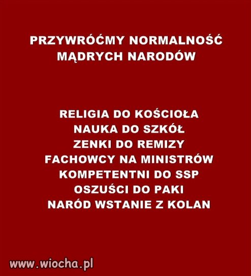 Najwyższy czas żeby Polska stała się normalnym krajem.