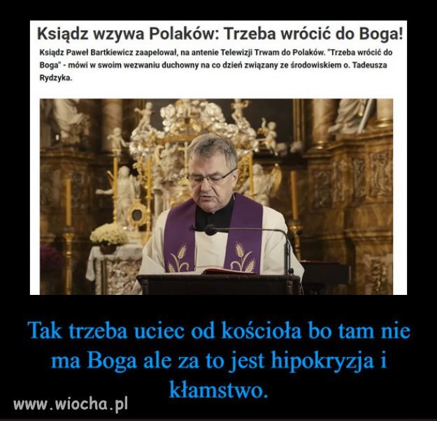 Patrząc na to co się dzieje, to nie Polacy odchodzą od Boga.