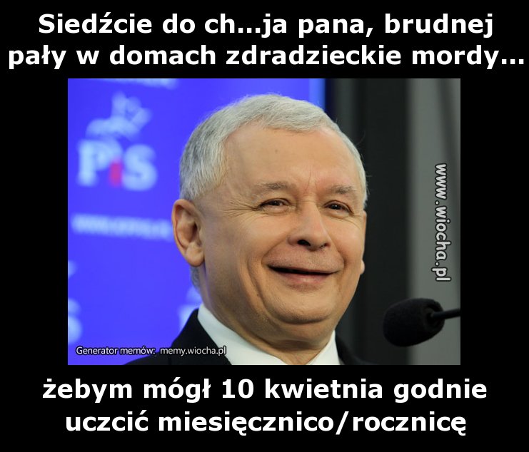 Siedźcie do ch...ja pana, brudnej pały w domach