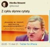 Obawiam się, że i tak nie jest w stanie przyswoić 