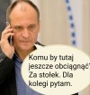 Ani polityk. 
