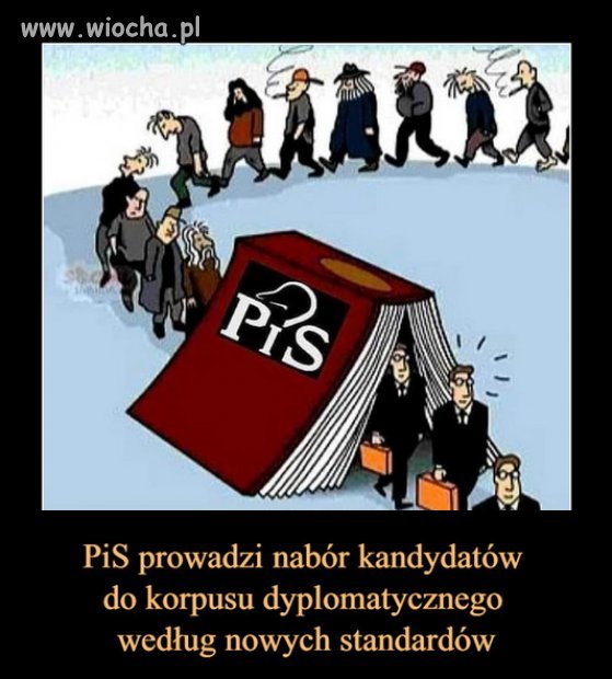 Nowe kadry dyplomatyczne PiSu Kaczynskiego...