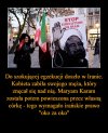 Każdy fanatyzm religijny jest zły, powtarzam każdy ! 