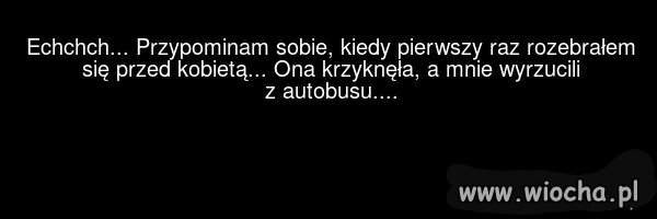 Mój pierwszy raz