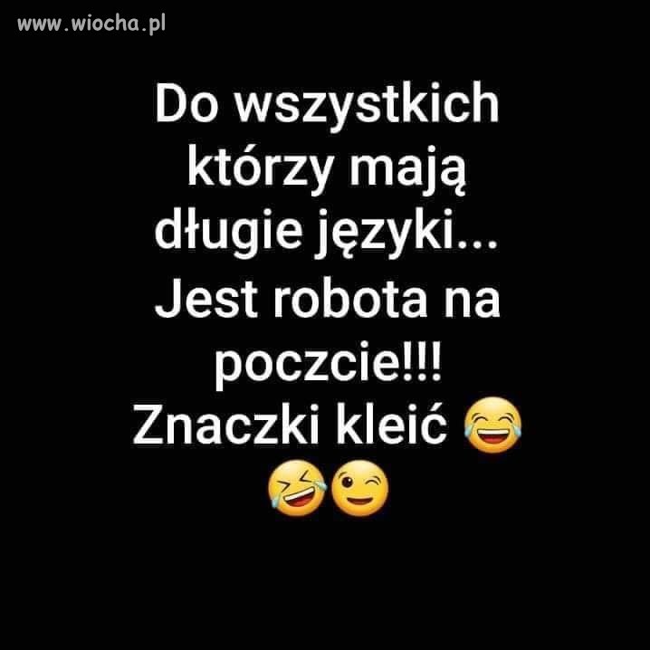 Jest dobry zawód dla plotkarzy 