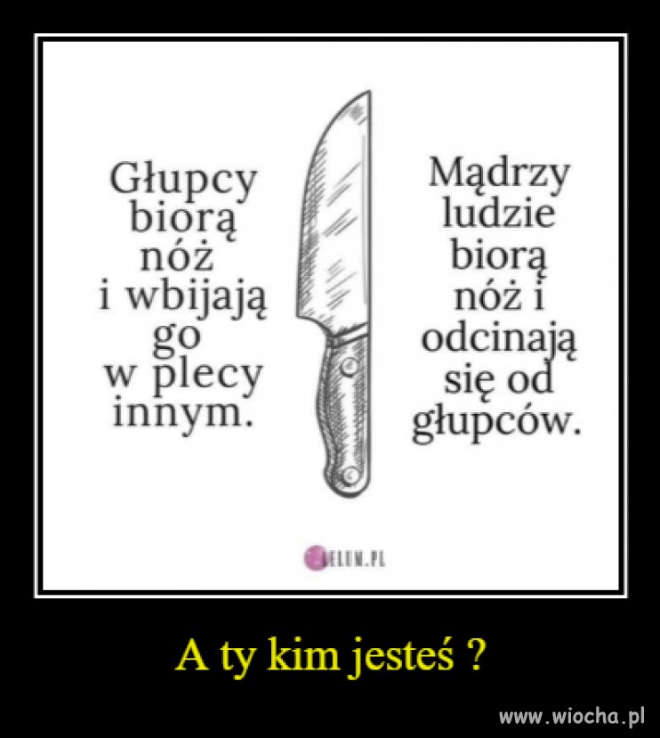 A ty kim jesteś ?
