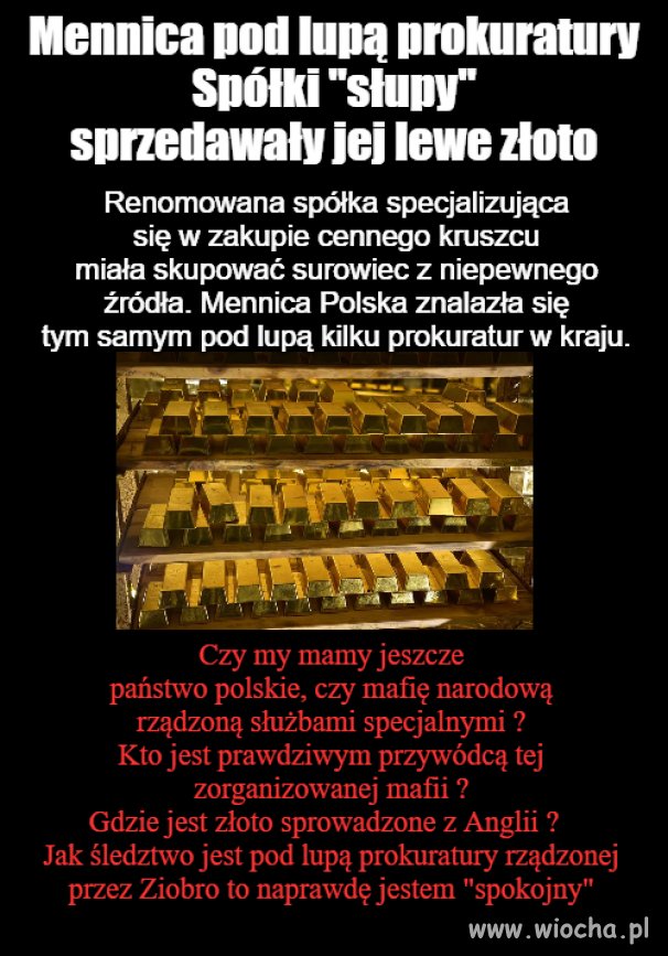 Czy my mamy jeszcze złoto,  czy tylko atrapę 