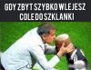 Za szybko