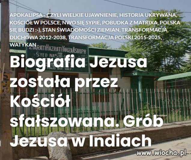 Jedna z legend głosi że grób Jezusa jest w Kaszmirze