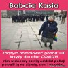Niebezpieczny typ ta Babcia skoro takie siły 