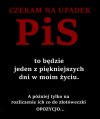 Czekam na wiatr co rozgoni Kaczora i jego gamoni 