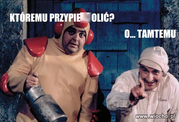 KTÓREMU Przypierdolić?