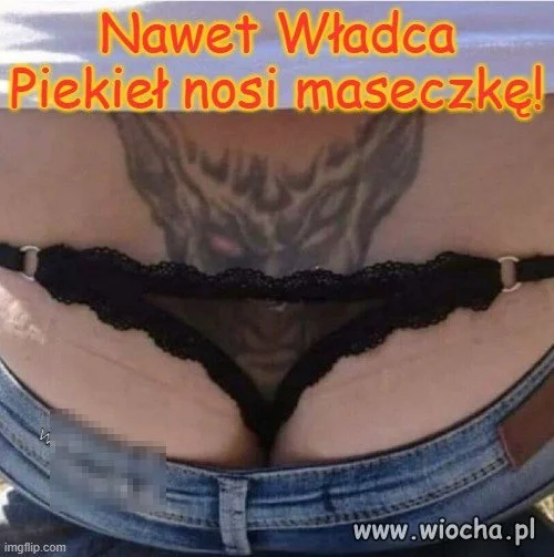 Sam Szatan nosi maseczkę!