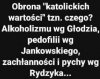 Czego oni chcą bronić ?