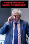 A może by tak Obatela na Rzecznika Praw Obatelskich