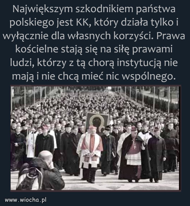 Największym szkodnikiem państwa polskiego jest KK, 