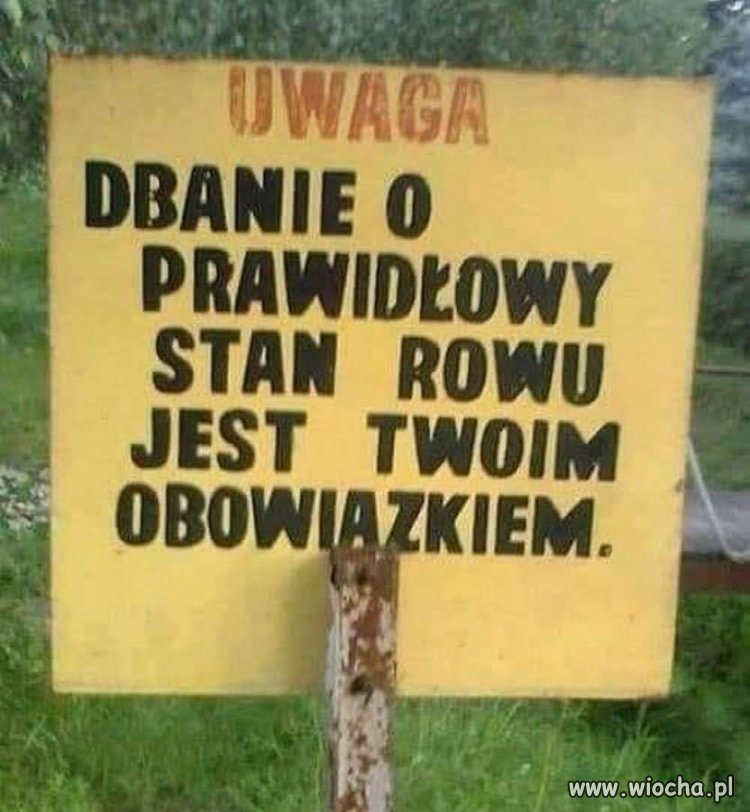 Niech każdy dba o swój rów!