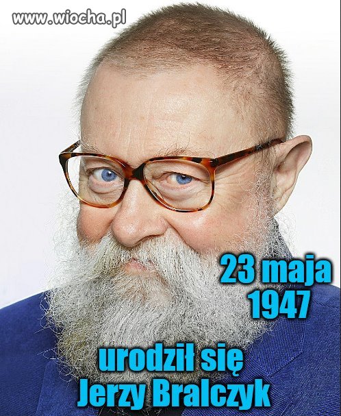 Dziś urodziny ma ten Profesor od polskiego.