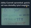 Jakby Czarnek sprawdzał, gościu od razu dostałby tytuł magistra.