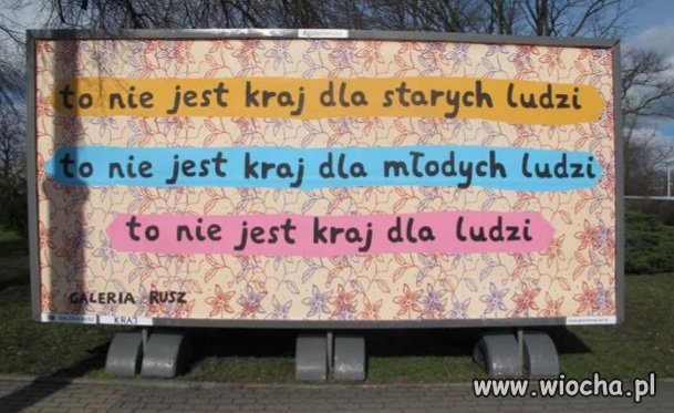 To nie jest kraj dla ludzi