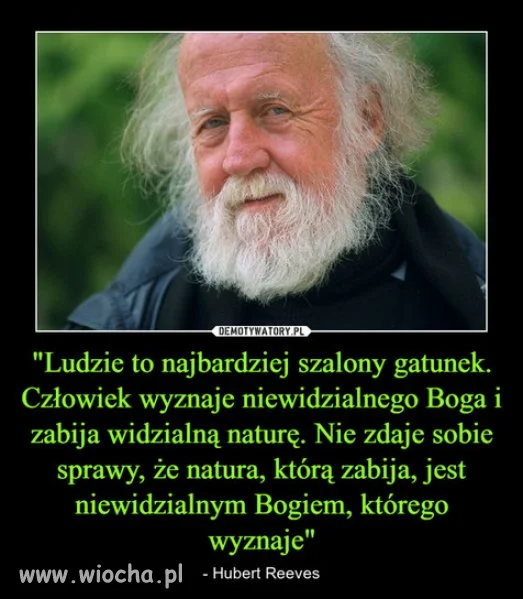 Złote myśli Huberta Reevesa...