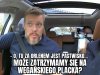 O tu niedaleko ...